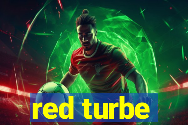 red turbe